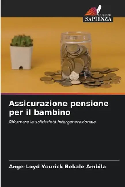 Assicurazione pensione per il bambino by Ange-Loyd Yourick Bekale Ambila