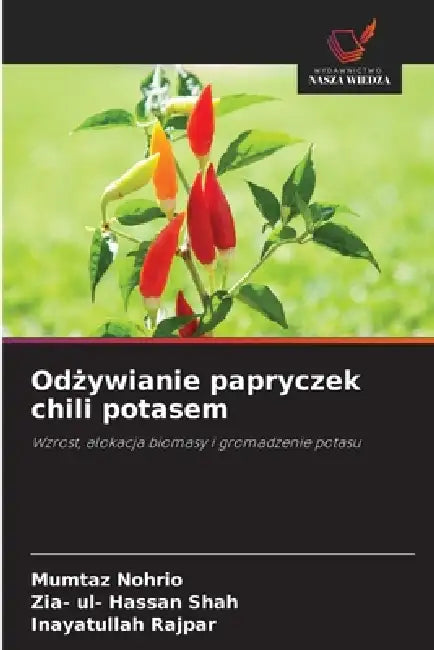 Odżywianie papryczek chili potasem by Mumtaz Nohrio, Zia- Ul- Hassan Shah, Inayatullah Rajpar
