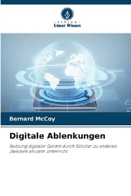 Digitale Ablenkungen by Bernard McCoy