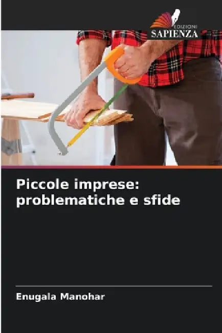 Piccole imprese: problematiche e sfide by Enugala Manohar
