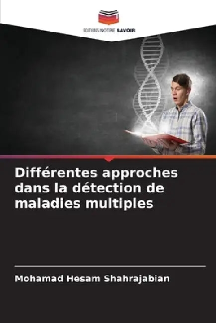 Différentes approches dans la détection de maladies multiples by Mohamad Hesam Shahrajabian