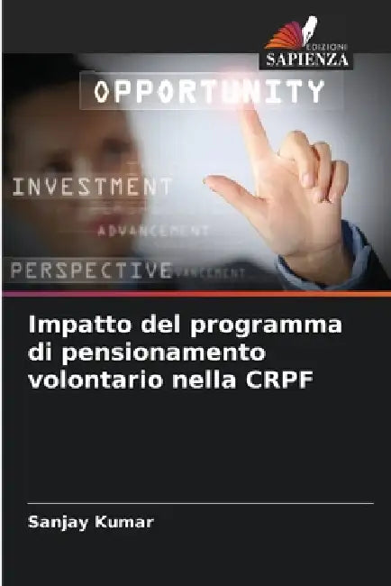 Impatto del programma di pensionamento volontario nella CRPF by Sanjay Kumar