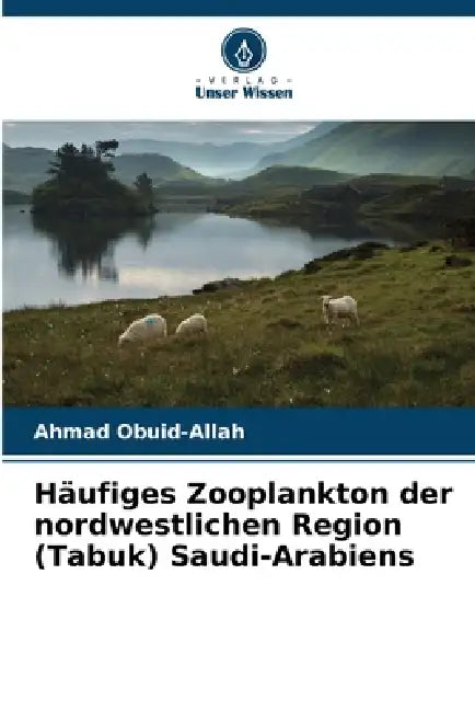 Häufiges Zooplankton der nordwestlichen Region (Tabuk) Saudi-Arabiens by Ahmad Obuid-Allah