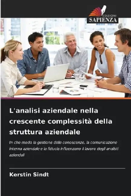 L'analisi aziendale nella crescente complessità della struttura aziendale by Kerstin Sindt