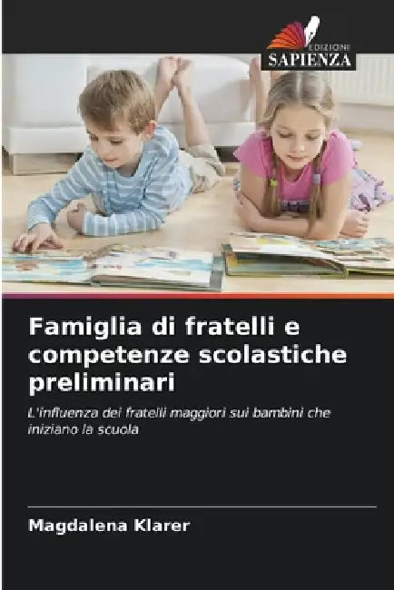 Famiglia di fratelli e competenze scolastiche preliminari by Magdalena Klarer
