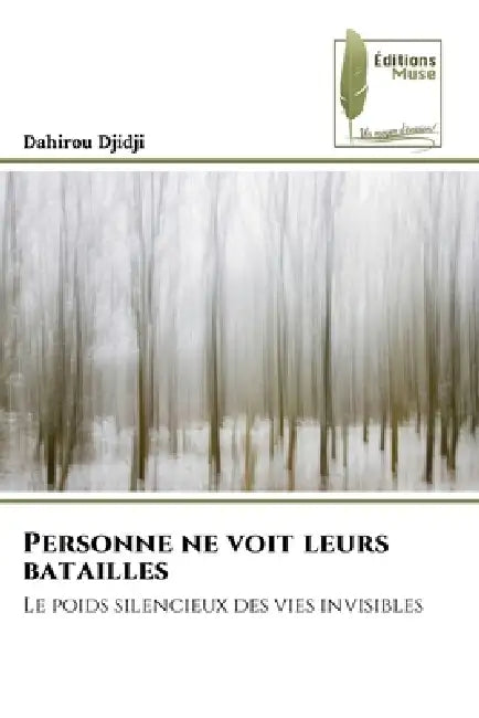 Personne ne voit leurs batailles by Dahirou Djidji