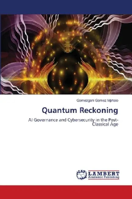Quantum Reckoning by Gomezgani Gomez Mphalo