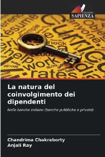 La natura del coinvolgimento dei dipendenti by Chandrima Chakraborty, Anjali Ray