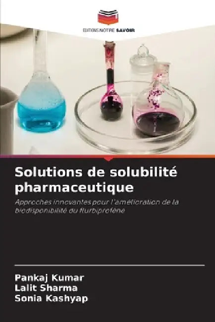Solutions de solubilité pharmaceutique by Pankaj Kumar, Lalit Sharma, Sonia Kashyap
