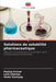 Solutions de solubilité pharmaceutique by Pankaj Kumar, Lalit Sharma, Sonia Kashyap