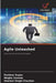 Agile Unleashed by Parbhat Gupta, Megha Saxena, Shardul Singh Chauhan