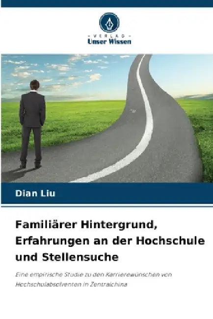 Familiärer Hintergrund, Erfahrungen an der Hochschule und Stellensuche by Dian Liu