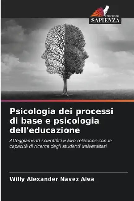 Psicologia dei processi di base e psicologia dell'educazione by Willy Alexander Navez Alva