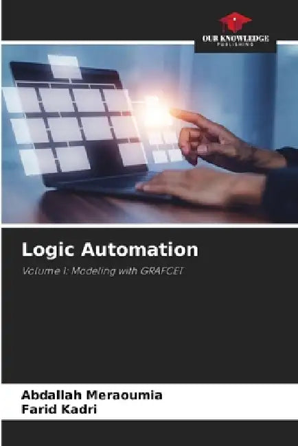 Logic Automation by Abdallah Meraoumia, Farid Kadri