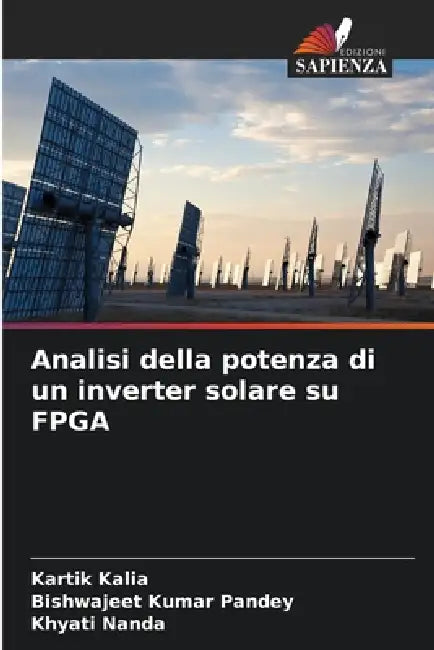 Analisi della potenza di un inverter solare su FPGA by Kartik Kalia, Bishwajeet Kumar Pandey, Khyati Nanda