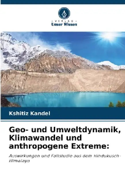Geo- und Umweltdynamik, Klimawandel und anthropogene Extreme by Kshitiz Kandel