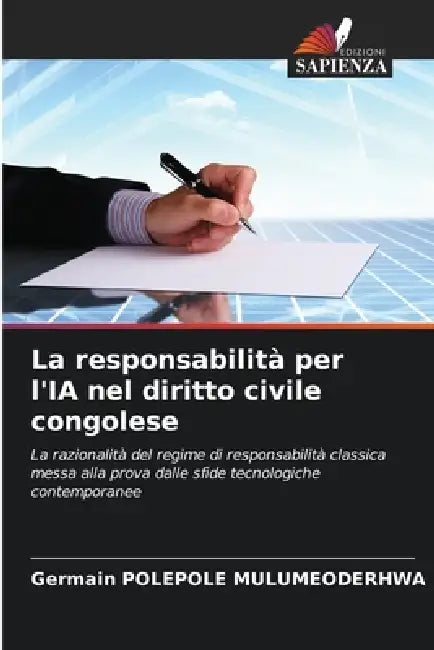 La responsabilità per l'IA nel diritto civile congolese by Germain Polepole Mulumeoderhwa