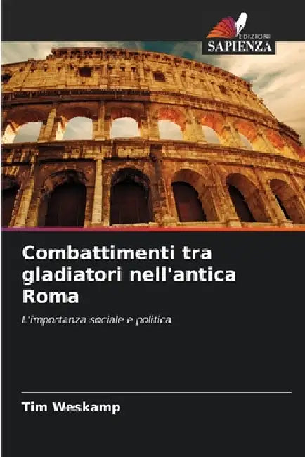 Combattimenti tra gladiatori nell'antica Roma by Tim Weskamp