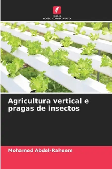 Agricultura vertical e pragas de insectos by Mohamed Abdel-Raheem