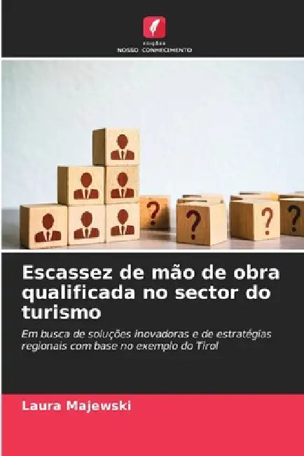 Escassez de mão de obra qualificada no sector do turismo by Laura Majewski