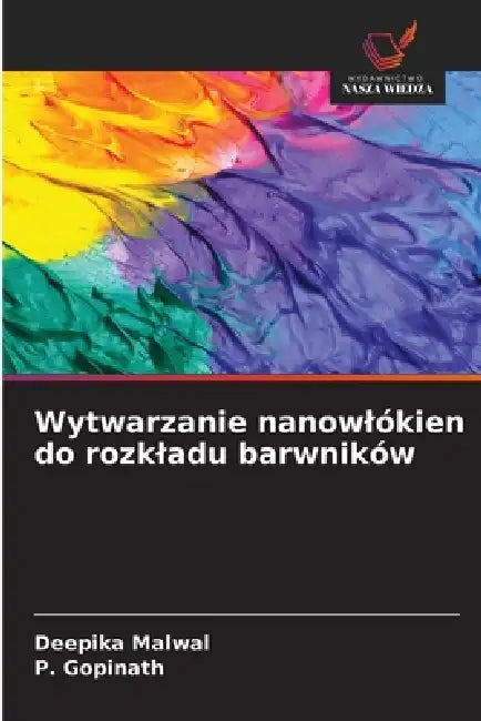 Wytwarzanie nanowlókien do rozkladu barwników by Deepika Malwal, P. Gopinath