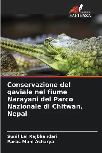 Conservazione del gaviale nel fiume Narayani del Parco Nazionale di Chitwan, Nepal by Sunil Lal Rajbhandari, Paras Mani Acharya