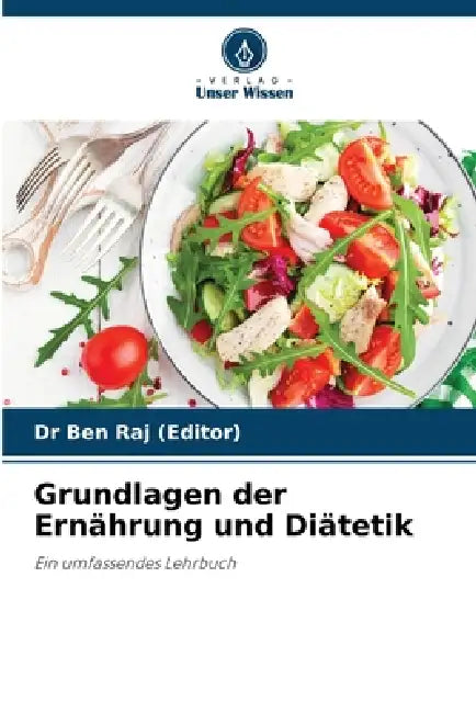 Grundlagen der Ernährung und Diätetik by Ben Raj (Editor)