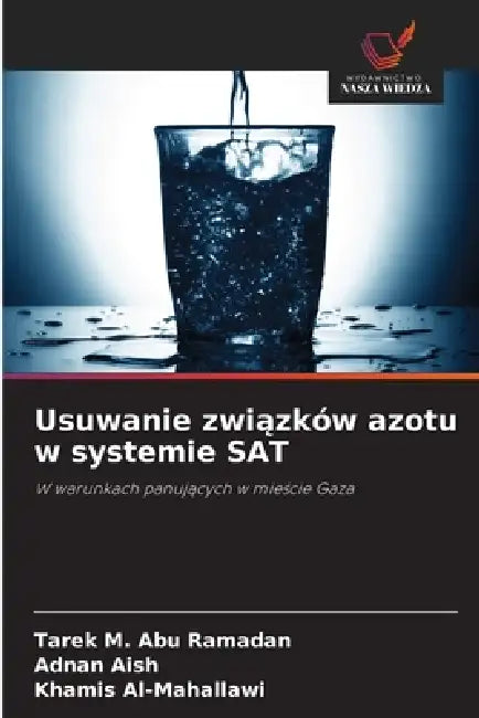 Usuwanie związków azotu w systemie SAT by Tarek M. Abu Ramadan, Adnan Aish, Khamis Al-Mahallawi
