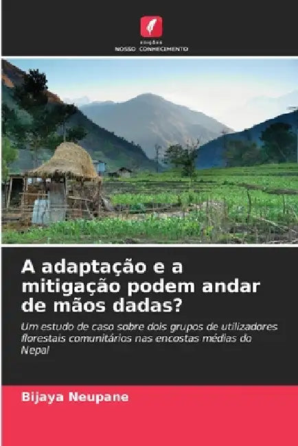 A adaptação e a mitigação podem andar de mãos dadas? by Bijaya Neupane