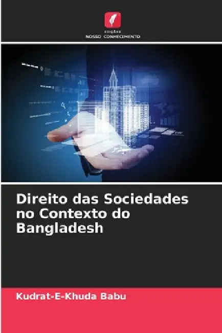 Direito das Sociedades no Contexto do Bangladesh by Kudrat-E-Khuda Babu