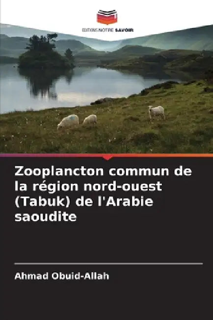 Zooplancton commun de la région nord-ouest (Tabuk) de l'Arabie saoudite by Ahmad Obuid-Allah