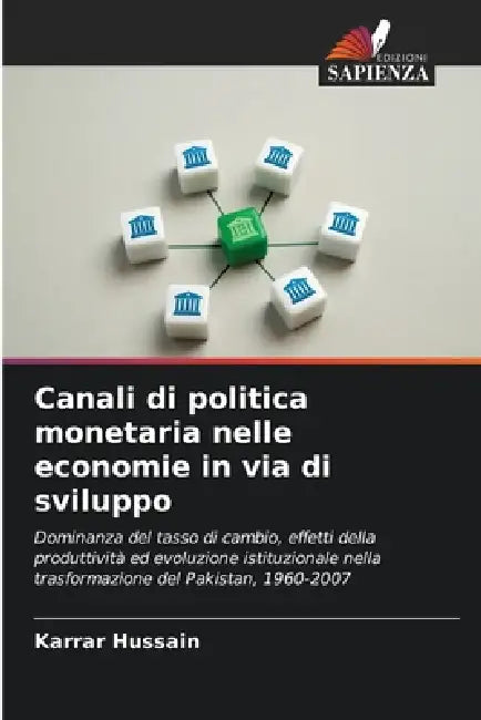 Canali di politica monetaria nelle economie in via di sviluppo by Karrar Hussain