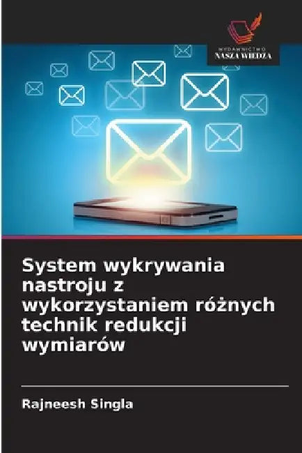 System wykrywania nastroju z wykorzystaniem różnych technik redukcji wymiarów by Rajneesh Singla