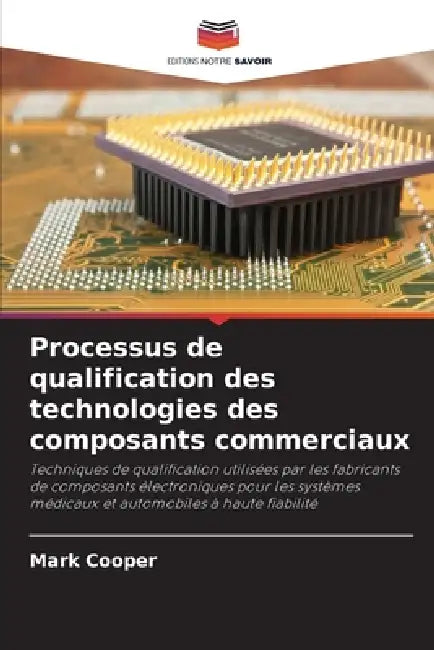 Processus de qualification des technologies des composants commerciaux by Mark Cooper