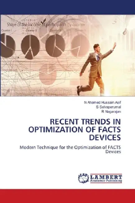 Recent Trends in Optimization of Facts Devices by N. Ahamed Hussain Asif, S. Selvaperumal, R. Nagarajan