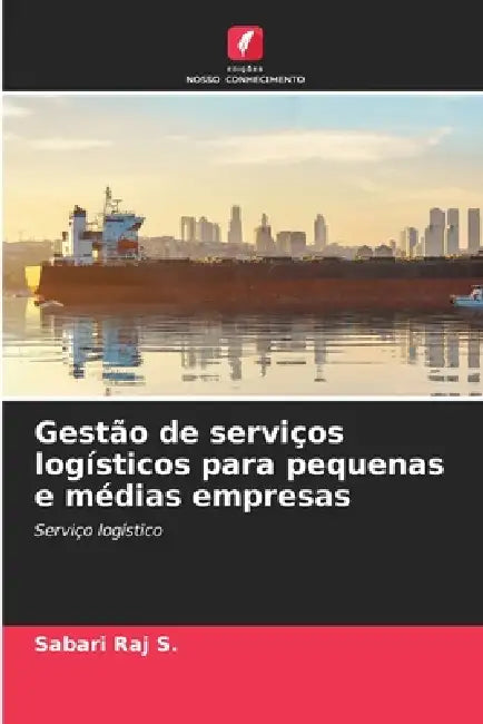 Gestão de serviços logísticos para pequenas e médias empresas by Sabari Raj S