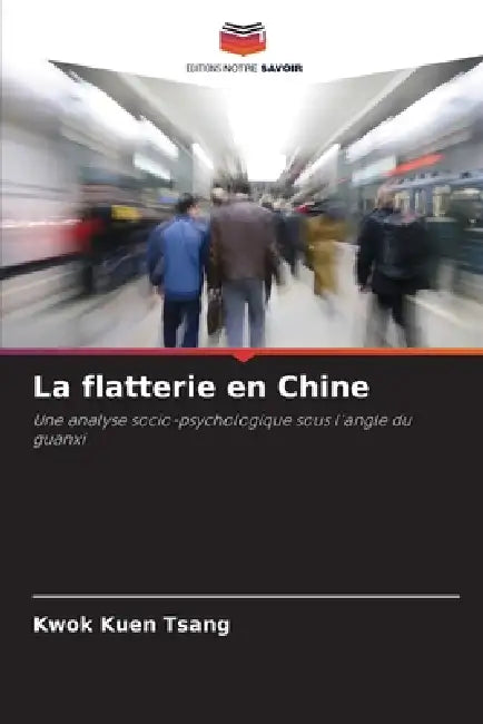 La flatterie en Chine by Kwok Kuen Tsang