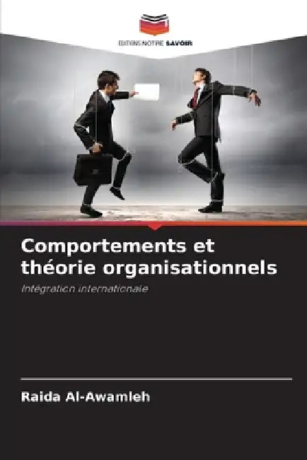 Comportements et théorie organisationnels by Raida Al-Awamleh
