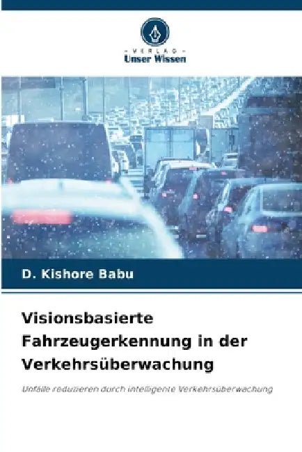 Visionsbasierte Fahrzeugerkennung in der Verkehrsüberwachung by D. Kishore Babu