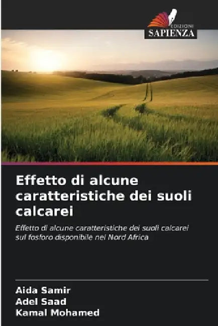 Effetto di alcune caratteristiche dei suoli calcarei by Aida Samir, Adel Saad, Kamal Mohamed