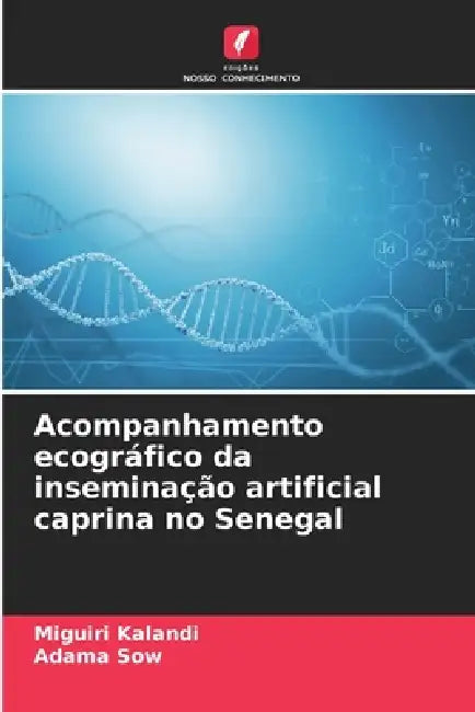 Acompanhamento ecográfico da inseminação artificial caprina no Senegal by Miguiri Kalandi, Adama Sow