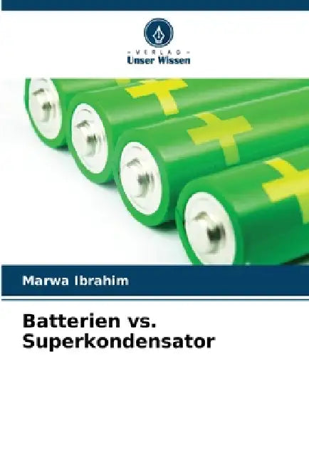 Batterien vs. Superkondensator by Marwa Ibrahim