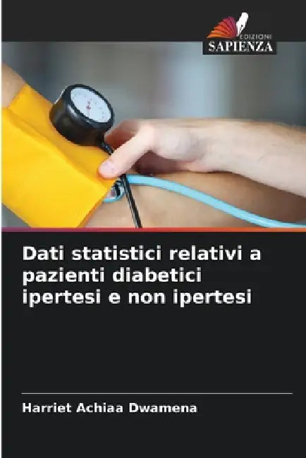 Dati statistici relativi a pazienti diabetici ipertesi e non ipertesi by Harriet Achiaa Dwamena