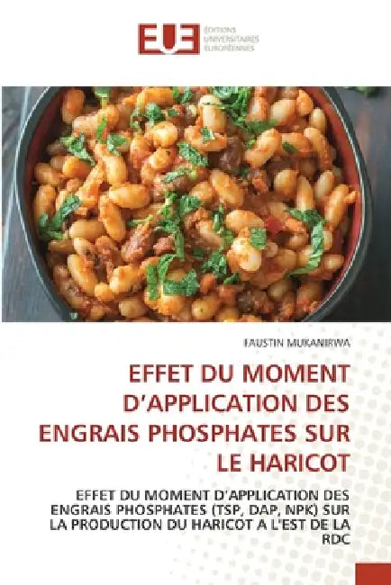 Effet Du Moment d'Application Des Engrais Phosphates Sur Le Haricot by Faustin Mukanirwa