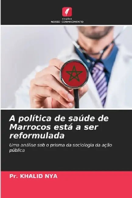 A política de saúde de Marrocos está a ser reformulada by Pr Khalid Nya