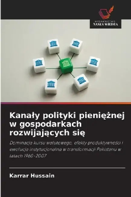 Kanaly polityki pieniężnej w gospodarkach rozwijających się by Karrar Hussain