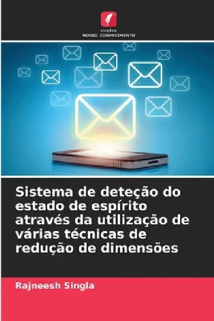 Sistema de deteção do estado de espírito através da utilização de várias técnicas de redução de dimensões by Rajneesh Singla