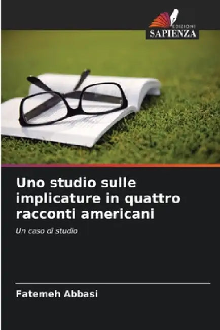 Uno studio sulle implicature in quattro racconti americani by Fatemeh Abbasi