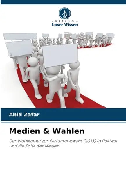 Medien & Wahlen by Abid Zafar