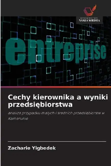 Cechy kierownika a wyniki przedsiębiorstwa by Zacharie Yigbedek